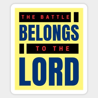 The Battle Belongs To The Lord | Christian Sticker